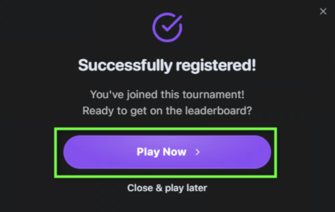 Play Now button after successful tournament registration