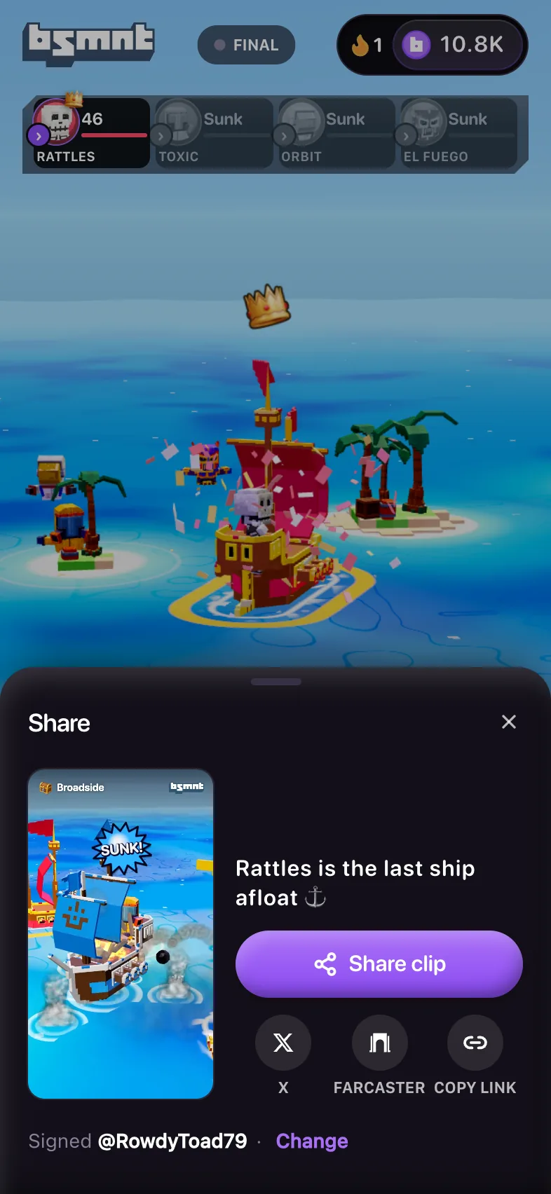 Share sheet over a finished Broadside round, with a clip preview of a ship sinking, the line Rattles is the last ship afloat, a Share clip button, X, Farcaster and Copy link, and Signed @RowdyToad79 with a Change link